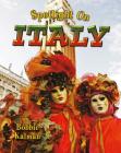 Spotlight on Italy (Spotlight on My Country) By Bobbie Kalman Cover Image