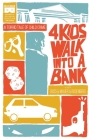 4 Kids Walk Into A Bank Cover Image