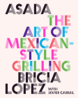 Asada: The Art of Mexican-Style Grilling Cover Image