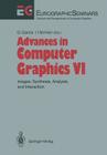 Advances in Computer Graphics: Images: Synthesis, Analysis, and Interaction (Focus on Computer Graphics) By Gerald Garcia (Editor), Ivan Herman (Editor) Cover Image