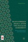 Iran's Foreign Policy After the Nuclear Agreement: Politics of Normalizers and Traditionalists (Middle East Today) By Farhad Rezaei Cover Image