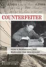 Counterfeiter: How a Norwegian Jew Survived the Holocaust By Moritz Nachtstern, Ragnar Arntzen Cover Image