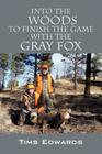 Into the Woods to Finish the Game with the Gray Fox Cover Image