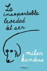 La Insoportable Levedad del Ser / The Unbearable Lightness of Being By Milan Kundera Cover Image