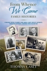 From Whence We Came: Family Histories By Thomas Casey Cover Image