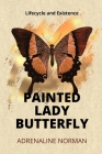 painted lady butterfly: lifecycle and Existence Cover Image
