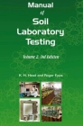 Manual of Soil Laboratory Testing, Volume 2: Permeability, Shear Strength and Compressibility Tests By K. H. Head (Editor), Roger Epps (Editor) Cover Image