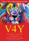 Victory 4 Youth!: 7 Keys to Succeeding Against the Odds Cover Image