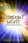 Exuberant Light: 60 Day Faith Igniter Devotional By Kendra Thorpe Cover Image