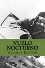 Vuelo Nocturno (Spanish Edition) By Yordi Abreu (Editor), Antoine De Saint Exuperi Cover Image