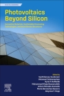 Photovoltaics Beyond Silicon: Innovative Materials, Sustainable Processing Technologies, and Novel Device Structures Cover Image