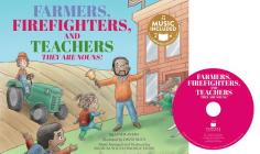 Farmers, Firefighters, and Teachers: They Are Nouns! [With CD (Audio)] (Read) By Musical Youth Productions (Arranged by), Linda Ayers, David Bucs (Illustrator) Cover Image