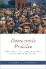 Democratic Practice: Origins of the Iberian Divide in Political Inclusion (Oxford Studies in Culture and Politics) Cover Image