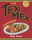 The Tex-Mex Cookbook: A History in Recipes and Photos Cover Image