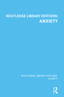 Routledge Library Editions: Anxiety By Various Cover Image