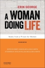A Woman Doing Life: Notes from a Prison for Women By Erin George, Robert Johnson (Editor), Alison B. Martin (Editor) Cover Image