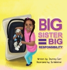 Big Sister Big Responsibility By Journey Carr Cover Image