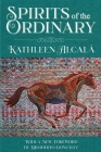 Spirits of the Ordinary: A Tale of Casas Grandes By Kathleen Alcalá, Rigoberto González (Foreword by), Alfredo Arreguin (Artist) Cover Image