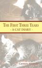 The First Three Years: A Cat Diary - By Carmen Miranda Cover Image