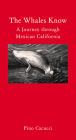 The Whales Know: A Journey through Mexican California Cover Image