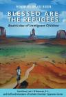 Blessed Are the Refugees: Beatitudes of Immigrant Youth By Scott Rose Cover Image