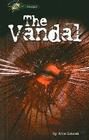 The Vandal By Anne Schraff Cover Image