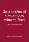 Solution Manual to Accompany Adaptive Filters: Theory and Applications Cover Image