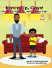 Listen Up, Guys!: Life's Little Instruction Book for Boys By Je'quita Johnson Cover Image
