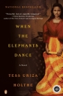 When the Elephants Dance By Tess Uriza Holthe Cover Image
