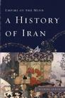 A History of Iran: Empire of the Mind Cover Image