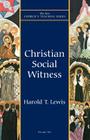 Christian Social Witness (New Church's Teaching #10) Cover Image