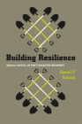 Building Resilience: Social Capital in Post-Disaster Recovery Cover Image