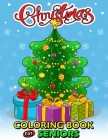 Christmas Coloring Book for Seniors: Adult Coloring Book with Fun, Easy, and Relaxing Cover Image