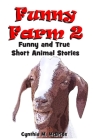 Funny Farm 2: Funny and True Short Animal Stories Cover Image