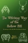 Witching Way of the Hollow Hill By Robin Artisson Cover Image