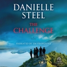 The Challenge By Danielle Steel, Jim Frangione (Read by) Cover Image