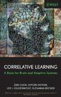 Correlative Learning (Adaptive and Cognitive Dynamic Systems: Signal Processing #49) By Zhe Chen Cover Image