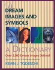 Dream Images and Symbols: A Dictionary (Creative Breakthroughs Books) Cover Image