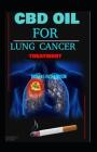 CBD Oil for Lung Cancer By Thomas Richardson Cover Image