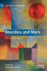 Bourdieu and Marx: Practices of Critique By Gabriella Paolucci (Editor) Cover Image