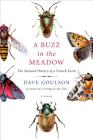 A Buzz in the Meadow: The Natural History of a French Farm By Dave Goulson Cover Image