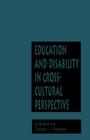 Education and Disability in Cross-Cultural Perspective (Reference Books in International Education (Garland Publishing) #25) By Susan Jeanne Peters (Editor) Cover Image