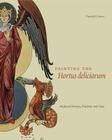 Painting the Hortus deliciarum: Medieval Women, Wisdom, and Time By Danielle B. Joyner Cover Image