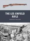 The Lee-Enfield Rifle (Weapon) By Martin Pegler, Peter Dennis (Illustrator) Cover Image