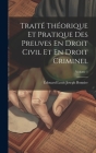 Traité Théorique Et Pratique Des Preuves En Droit Civil Et En Droit Criminel; Volume 1 By Édouard Louis Joseph Bonnier Cover Image