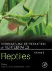 Hormones and Reproduction of Vertebrates, Volume 3: Reptiles By David O. Norris (Editor), Kristin H. Lopez (Editor) Cover Image