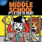 Middle School: It's a Zoo in Here! By James Patterson, Jomike Tejido (Illustrator), Mark Sanderlin (Read by) Cover Image