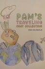 Pam's Traveling Coat Collection By Ann Blakely Cover Image