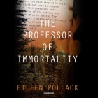 The Professor of Immortality Lib/E Cover Image