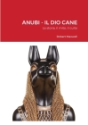 ANUBI - Il Dio Cane By Robert Maxwell Cover Image